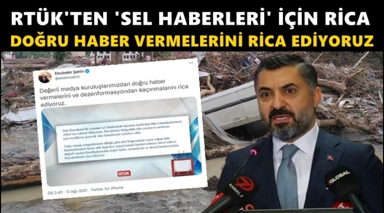 RT&Uuml;K&nbsp;bu defa sel haberleri i&ccedil;in ricada bulundu!
