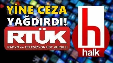 RT&Uuml;K, Halk TV&rsquo;ye yine ceza yağdırdı!