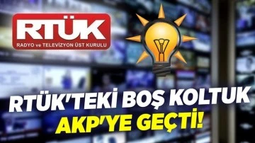 RTÜK'ün boş kontenjanı AKP'nin oldu!