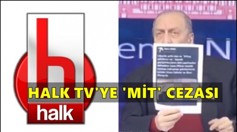 RT&Uuml;K'ten Halk TV'ye 'MİT' cezası