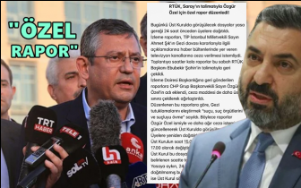 RT&Uuml;K'ten talimatlı '&Ouml;zel rapor' iddiası...
