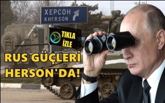 Rus güçleri Herson kentini ele geçirdi...