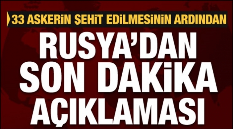 Rusya&rsquo;dan ilk a&ccedil;ıklama