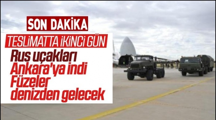 S-400’te ikinci Rus uçağı Ankara’ya indi
