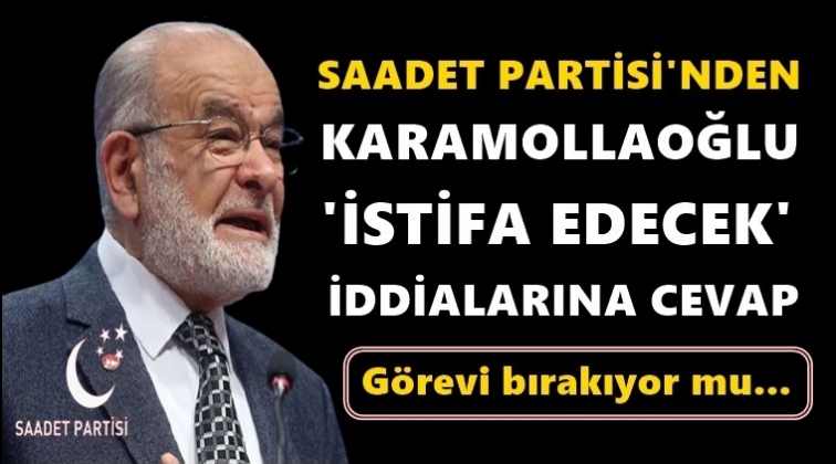 Saadet'ten Karamollaoğlu a&ccedil;ıklaması...