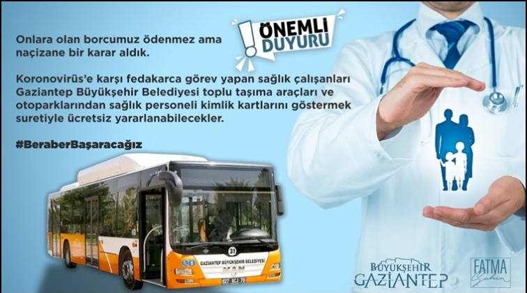 Sağlık &ccedil;alışanlarına toplu taşıma ve otoparklar &uuml;cretsiz