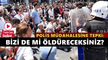 Sağlık emek&ccedil;ileri: Bizi de mi &ouml;ld&uuml;receksiniz?