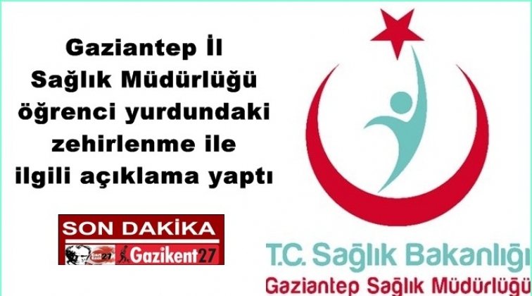 Sağlık M&uuml;d&uuml;rl&uuml;ğ&uuml;'nden 'zehirlenme' a&ccedil;ıklaması