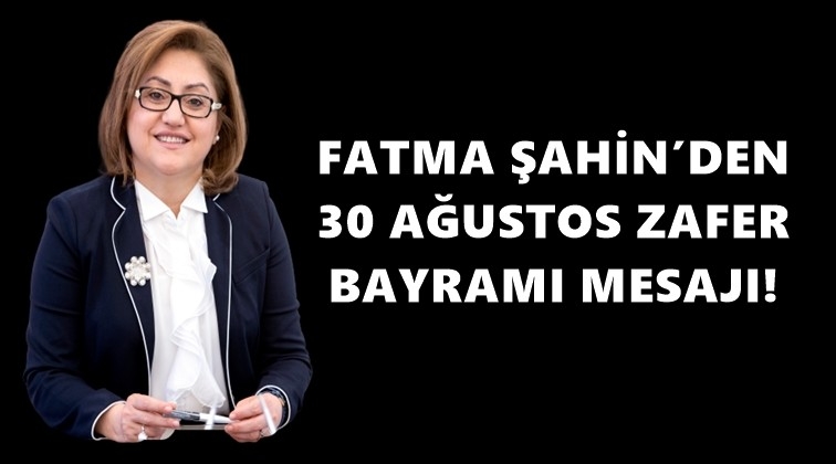 Şahin, 30 Ağustos Zafer Bayramı'nı kutladı