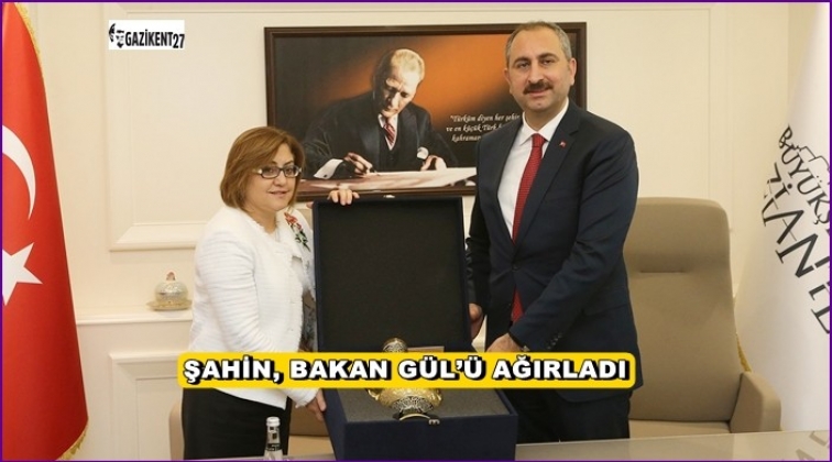 Şahin, Adalet Bakanı G&uuml;l&rsquo;&uuml; ağırladı