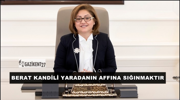 Şahin, Berat Kandili'ni kutladı