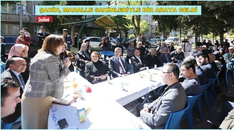 Şahin, mahalle sakinleriyle bir araya geldi