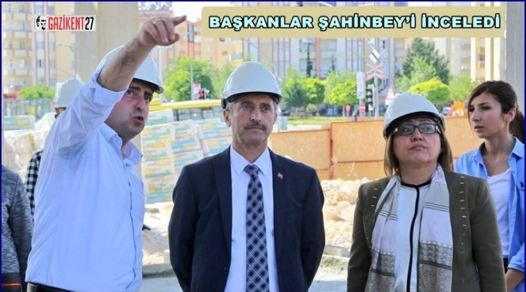 Şahin ve Tahmazoğlu Şahinbey'i gezdi