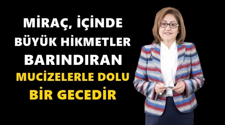 Şahin'den Mira&ccedil; Kandili mesajı