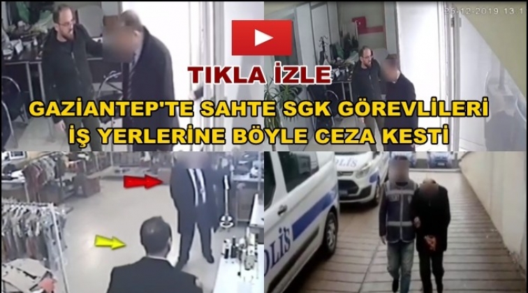 Sahte SGK g&ouml;revlileri ceza kesti!