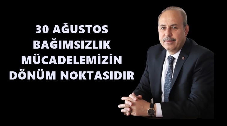 Sait Kılı&ccedil;'tan 30 Ağustos mesajı