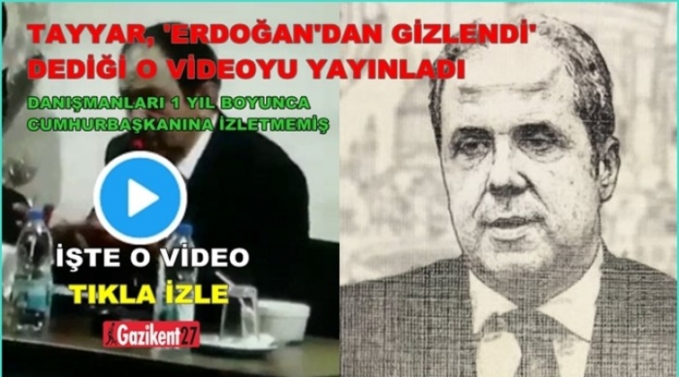 Şamil Tayyar, Cumhurbaşkanından gizlenen o videoyu paylaştı