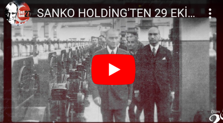 Sanko Holding'den 29 Ekim videosu
