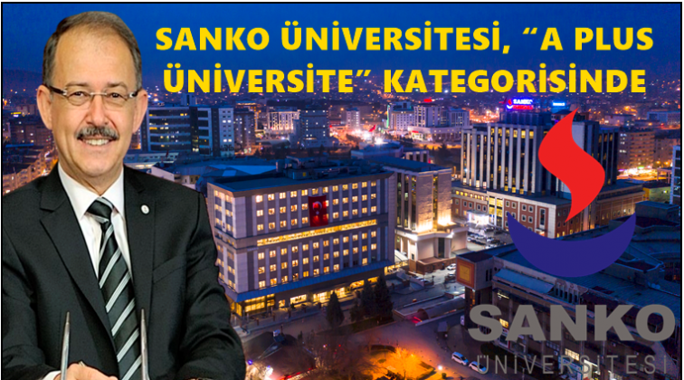 Sanko &Uuml;niversitesi 'A Plus &Uuml;niversite'