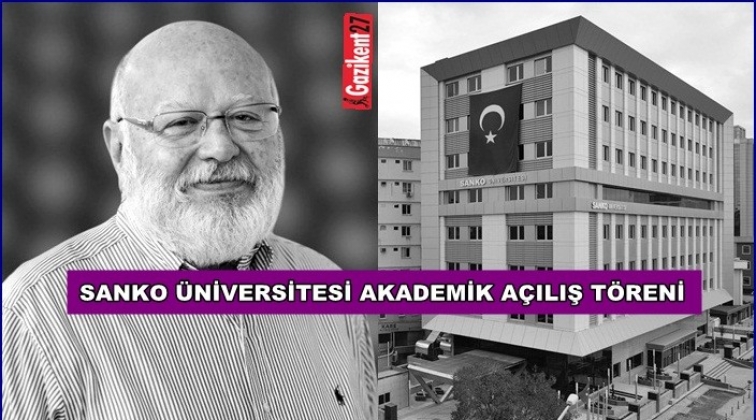 Sanko Üniversitesi'nde Akademik Yılı açılış töreni