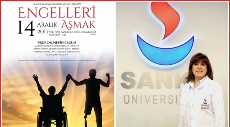 Sanko Üniversitesi'nden 'Engelleri Aşmak' semineri