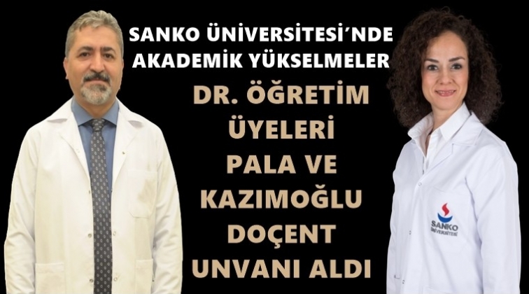 Sanko'da iki doktora &ldquo;Do&ccedil;ent&rdquo; unvanı