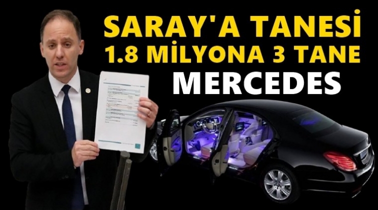 Saray'a tanesi 1.8 milyona 3 Mercedes...