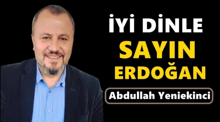 Sayın Erdoğan!