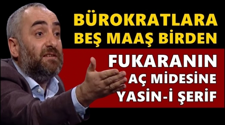 Saymaz: B&uuml;rokrata beş maaş, fukaraya Yasin-i Şerif