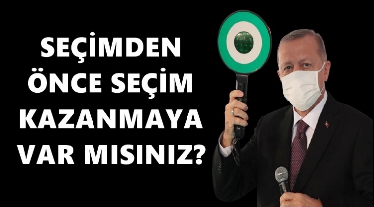 Se&ccedil;imden &ouml;nce se&ccedil;im kazanmaya var mısınız?