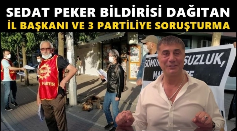Sedat Peker bildirisi dağıtanlara soruşturma!
