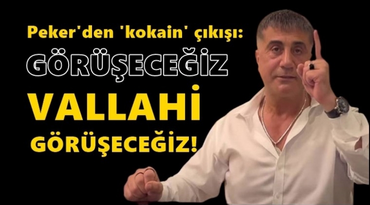 Sedat Peker: G&ouml;r&uuml;şeceğiz, vallahi g&ouml;r&uuml;şeceğiz...