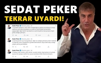 Sedat Peker provokasyon uyarısını yineledi!