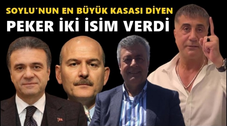 Sedat Peker, 'Soylu'nun kasası' dedi ve iki ismi verdi!..