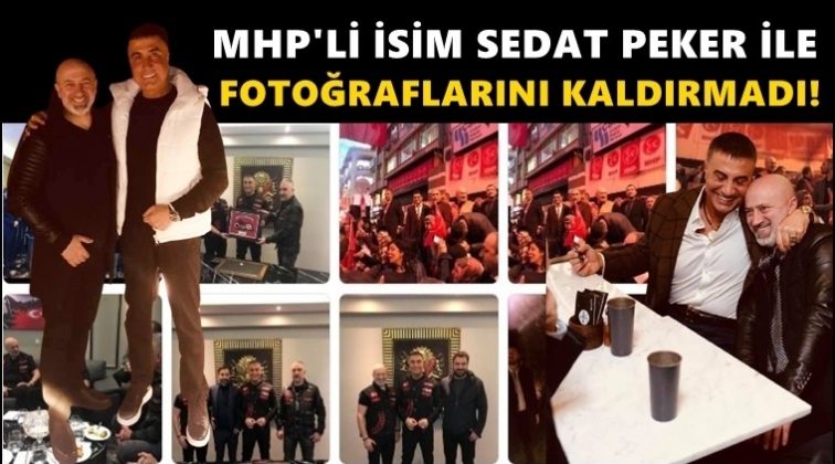 Sedat Peker&rsquo;den vazge&ccedil;meyen MHP'li kim?