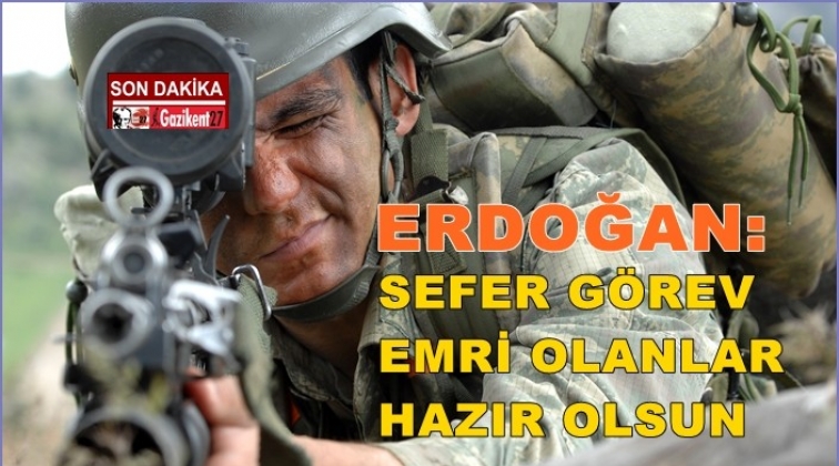 Sefer görev emri olanlar hazır olsun