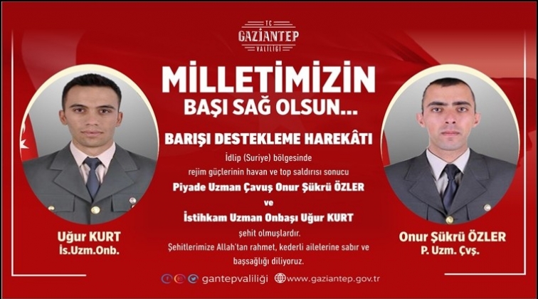 Gaziantep'e 2 şehit ateşi birden d&uuml;şt&uuml;!
