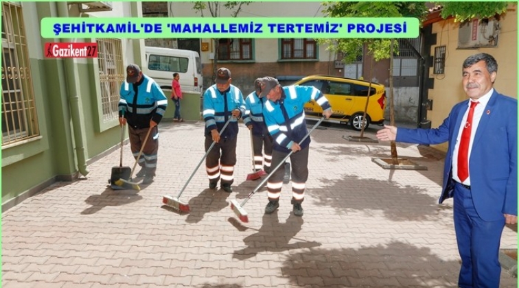 Şehitkamil'de &ldquo;Mahallemiz Tertemiz&rdquo; projesi