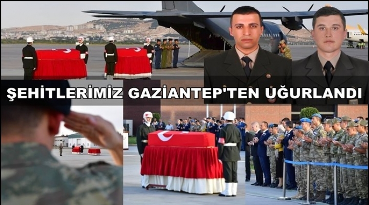Şehitler Gaziantep'ten dualarla uğurlandı