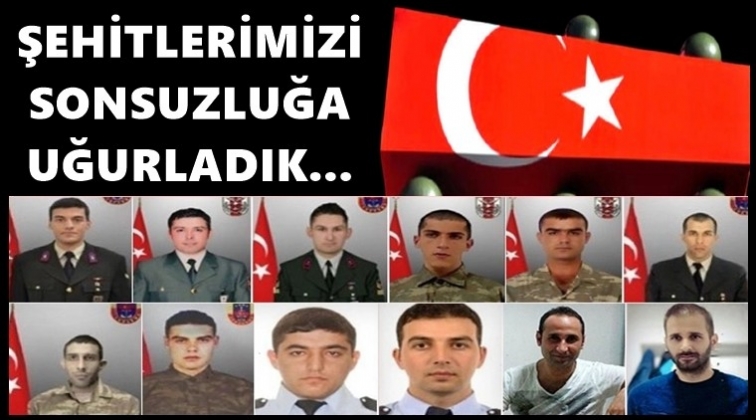 Şehitlerimiz son yolculuğuna uğurlandı...