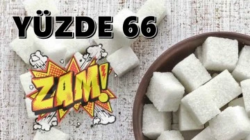 Şekere b&uuml;y&uuml;k zam!