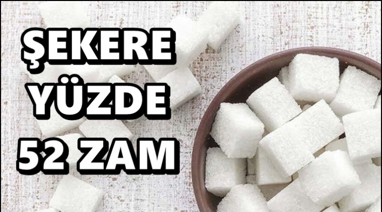 Şekere b&uuml;y&uuml;k zam yolda: En az y&uuml;zde 52...