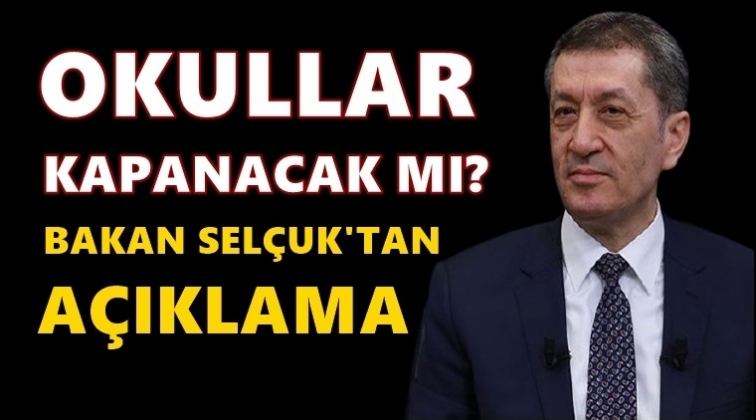 'Okullar kapanacak mı?' sorusuna yanıt...