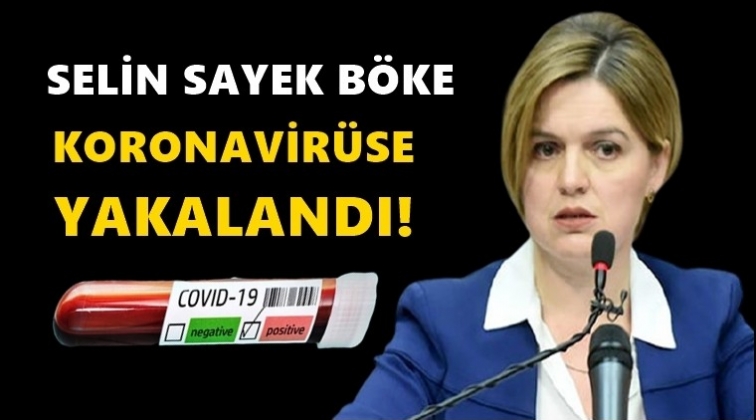 Selin Sayek B&ouml;ke koronavir&uuml;se yakalandı!