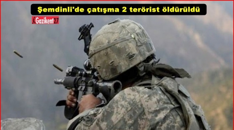 Şemdinli'de çatışma: 2 terörist öldürüldü