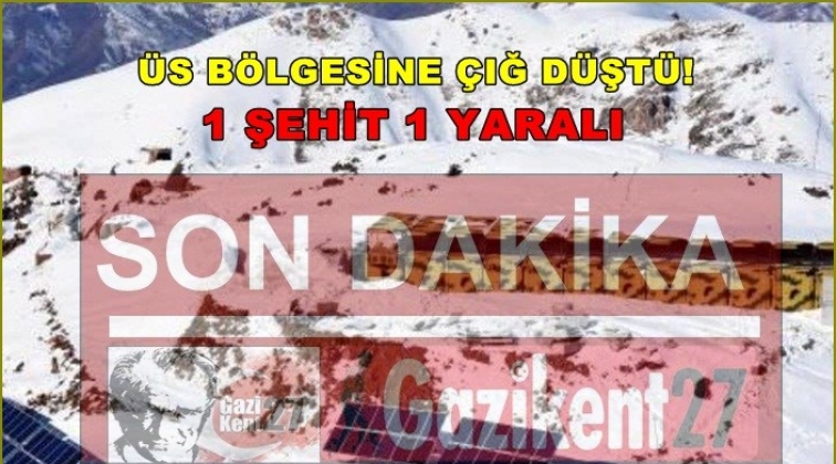 Şemdinli’de çığ düştü: 1 şehit 1 yaralı