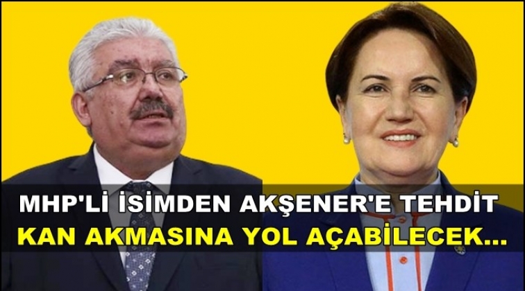 Semih Yal&ccedil;ın, Akşener'i tehdit etti