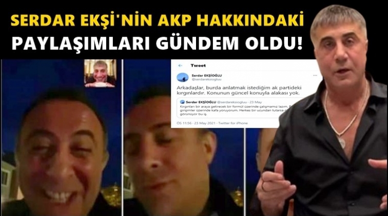 Serdar Ekşi'nin AKP paylaşımları dikkat &ccedil;ekti!