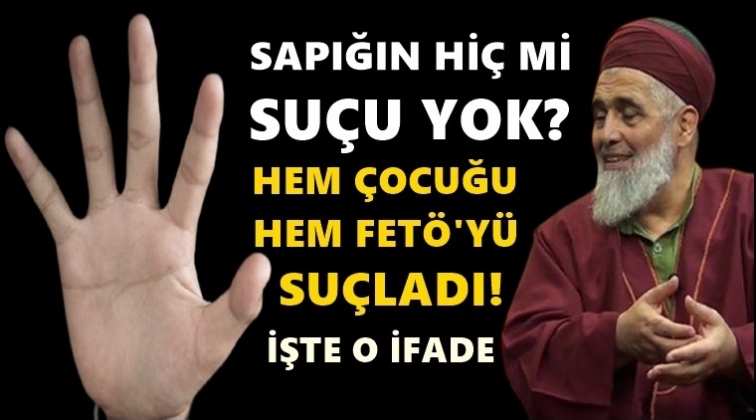 Şeyh, 12 yaşındaki &ccedil;ocuğu sorumlu tuttu!