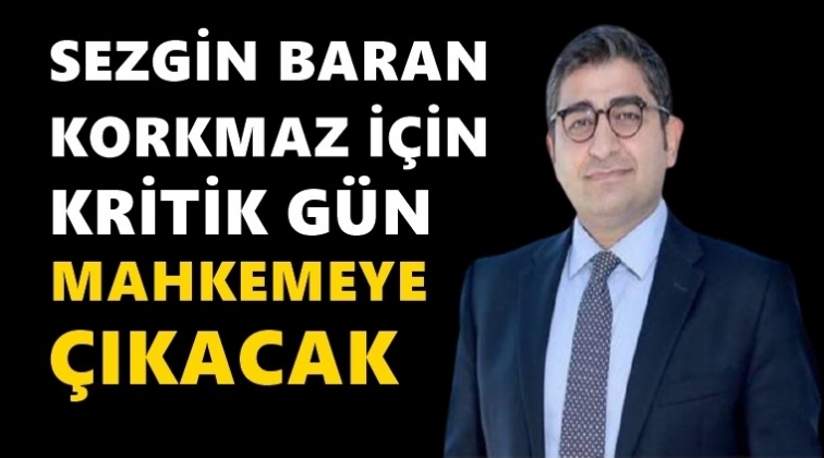 Sezgin Baran Korkmaz hakim karşısına &ccedil;ıkıyor...